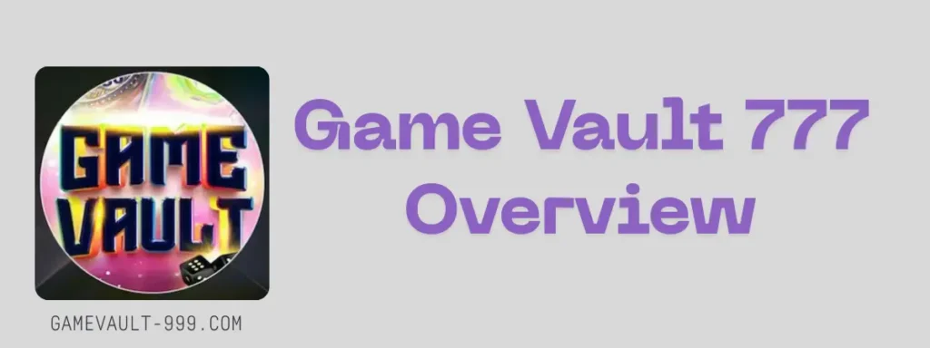 Game Vault 777 overview